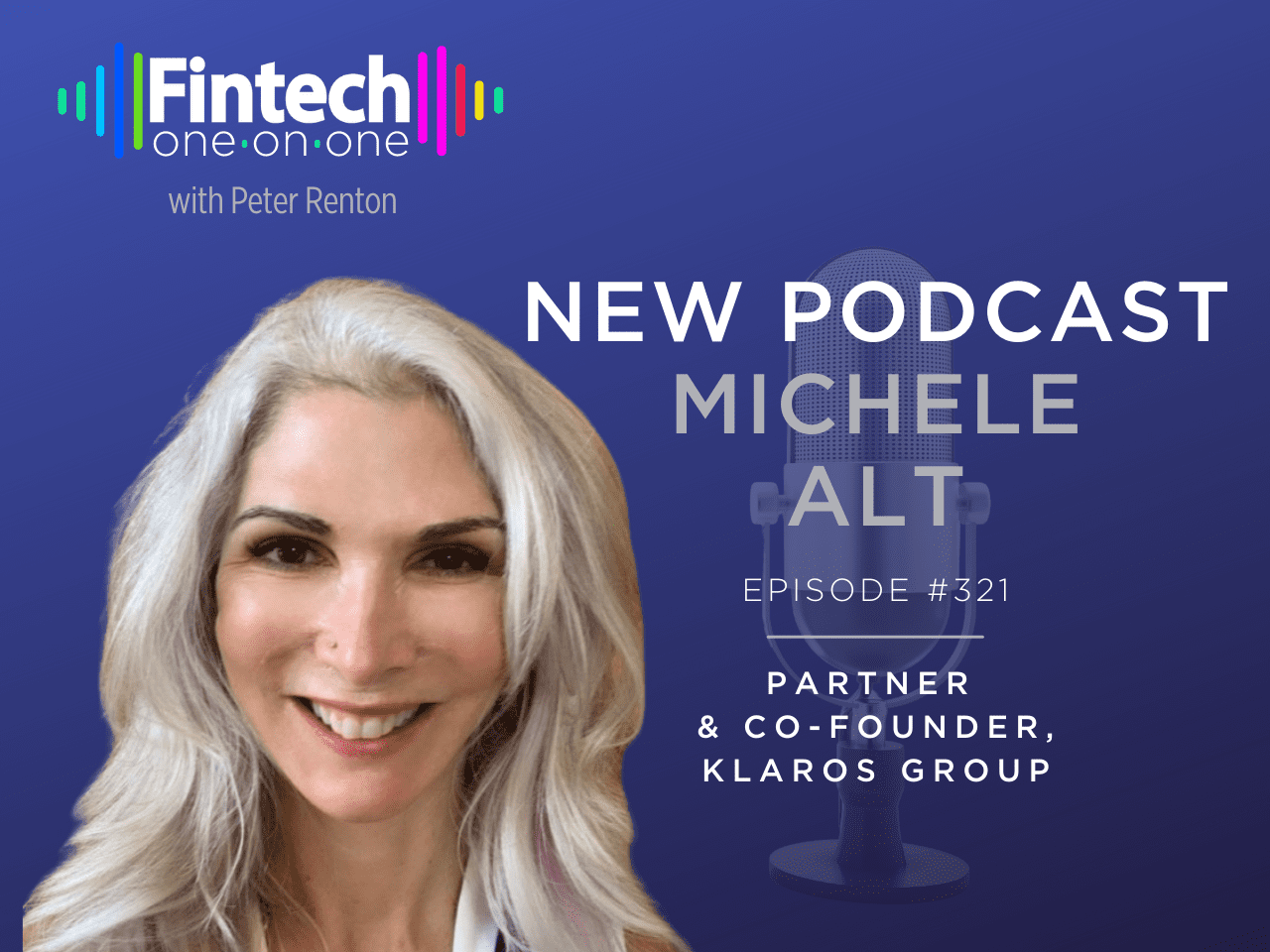 Podcast 321 Michele Alt of Klaros Group Fintech Nexus